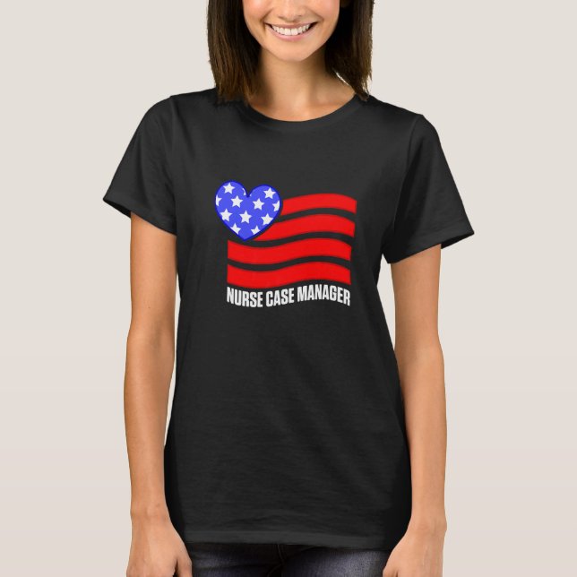 Nurse Case Manager RN Management     6 T-Shirt (Front)