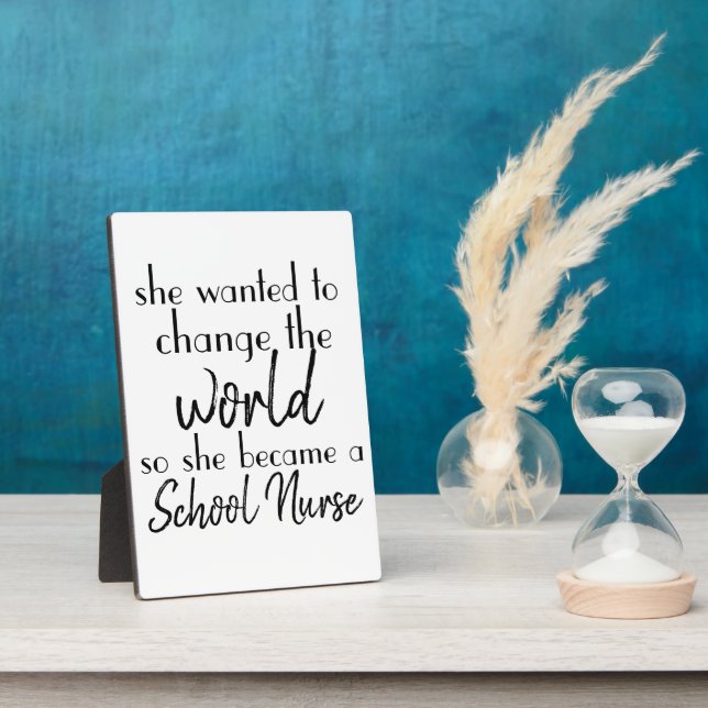 Nurse Change The World; One Student at a Time Plaque (Side)