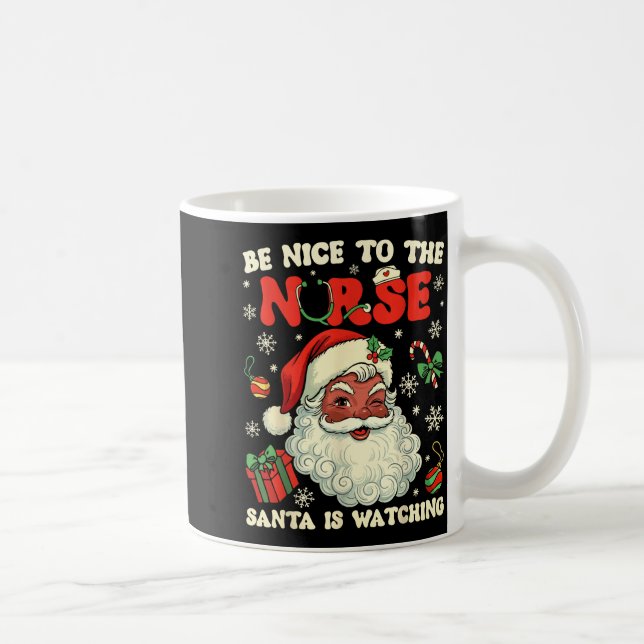 Nurse Christmas African American Santa Is Watching Coffee Mug (Right)