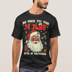 Nurse Christmas African American Santa Is Watching T-Shirt