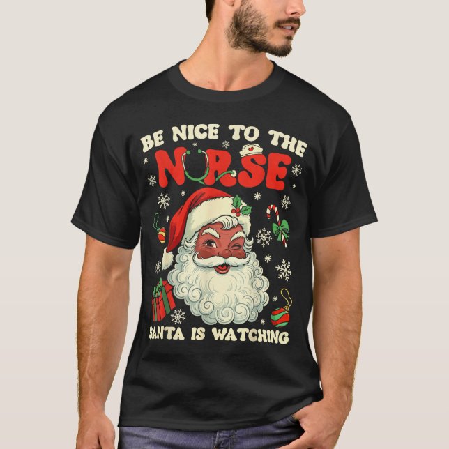 Nurse Christmas African American Santa Is Watching T-Shirt (Front)