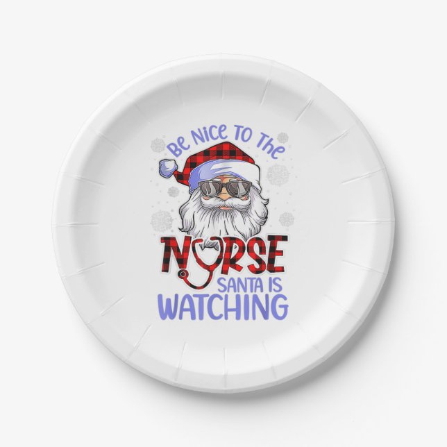 Nurse Christmas - Be Nice To The Nurse Santa is Wa Paper Plate (Front)