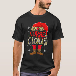 Nurse Claus Christmas Nursing Leopard Santa Xmas R T-Shirt