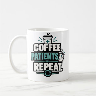 Nurse Coffee Patients Repeat Healthcare Apparel Mug