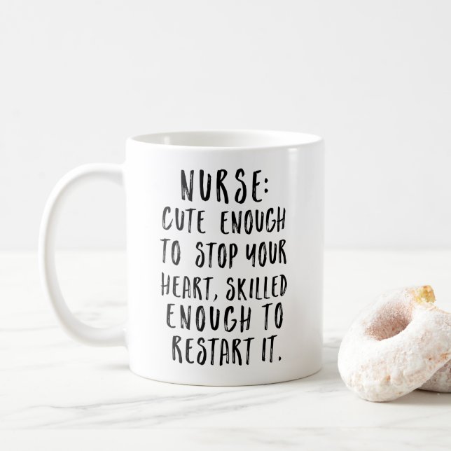 Nurse: Cute Enough to Stop Your Heart Coffee Mug (With Donut)