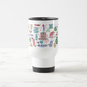 Nurse Daily Affirmations Motivational Coffee Travel Mug