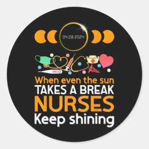 Nurse Daily Tasks Vs Total Solar Eclipse Phases 20 Classic Round Sticker
