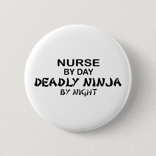 Nurse Deadly Ninja by Night 6 Cm Round Badge