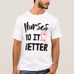 Nurse Do It Better S Men Nurse Care Tee Nursing St
