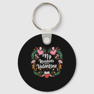Nurse Doctor Valentine - My Residents Are My Valen Key Ring