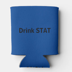 Nurse , Drink STAT Can Cooler