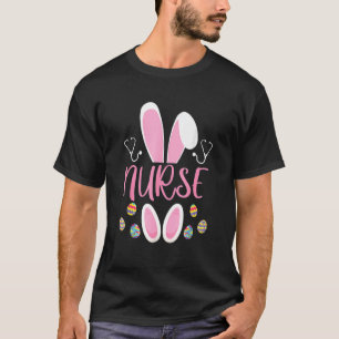 Nurse Easter Egg Hunting Rabbit Easter Day Bunny N T-Shirt
