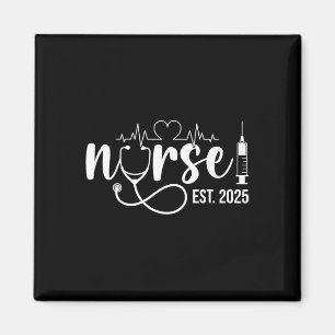 Nurse Est. 2025 Nurse Graduation Nursing Graduate Magnet