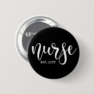 Nurse Est Custom Year Student Nurse RN graduation 6 Cm Round Badge
