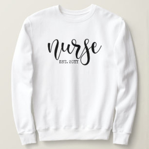 Nurse Est Custom Year Student Nurse RN graduation Sweatshirt