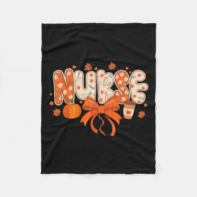 Nurse Fall Autumn Pumpkin Sce Coffee Thanksgiving  Fleece Blanket (Front)