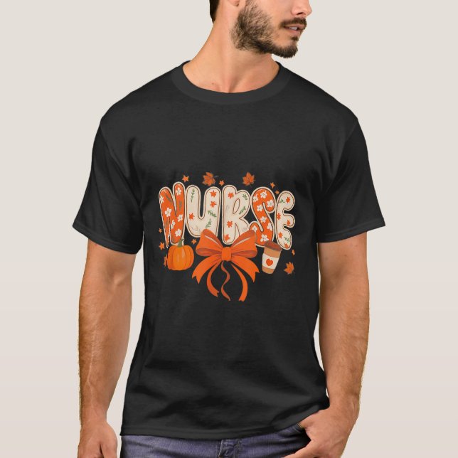 Nurse Fall Autumn Pumpkin Sce Coffee Thanksgiving  T-Shirt (Front)