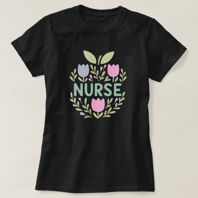 Nurse Floral Tulip Design T-Shirt (Design Front)