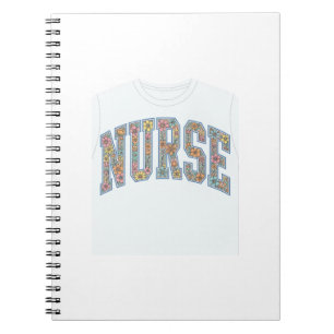 Nurse Floral Varsity Lettering Shirt Design_1 Notebook