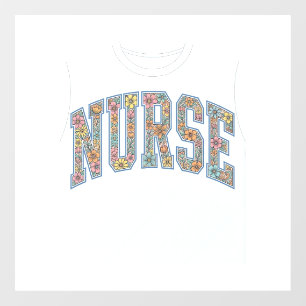 Nurse Floral Varsity Lettering Shirt Design_1 Window Cling