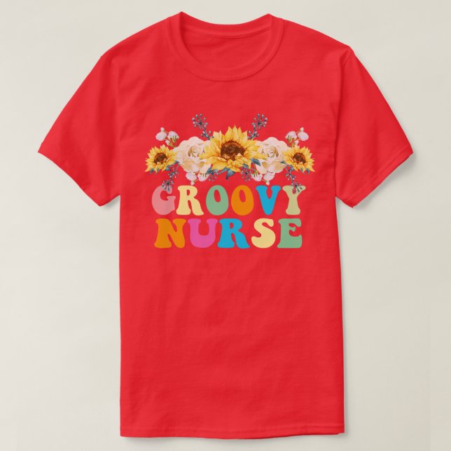 Nurse FLower Nurse Day Birthday Gift T-Shirt (Design Front)