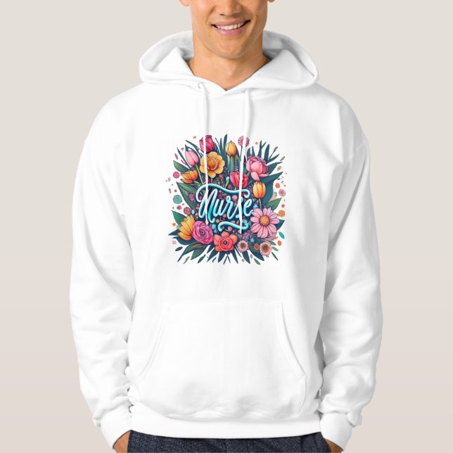 Nurse Flowers Nurse Hoodie (Front)