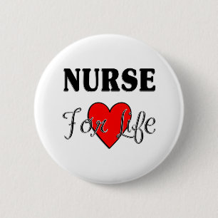 Nurse For Life 6 Cm Round Badge