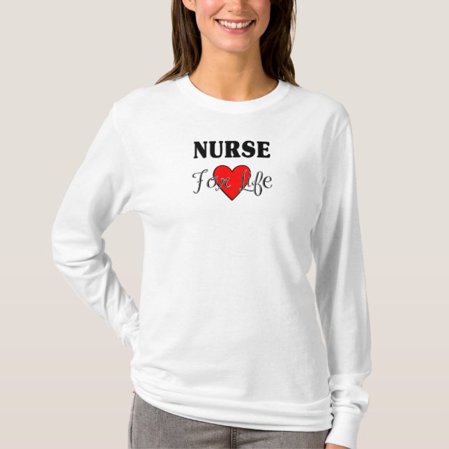 Nurse For Life T-Shirt (Front)