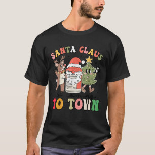 Nurse Funny Christmas Santa Claus Is Coming To Tow T-Shirt