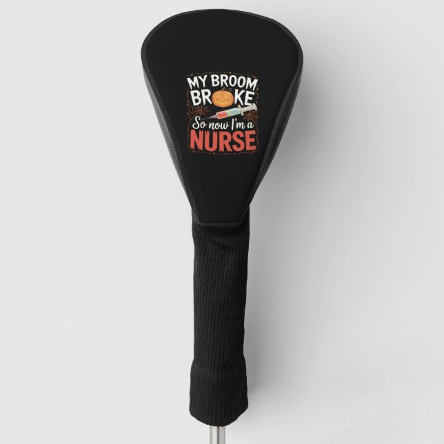 Nurse Funny Halloween Nursing Essential T-Shirt Golf Head Cover (Front)