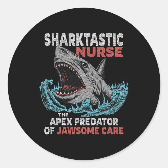 Nurse Funny Saying Nursing Appreciation  Classic Round Sticker (Front)