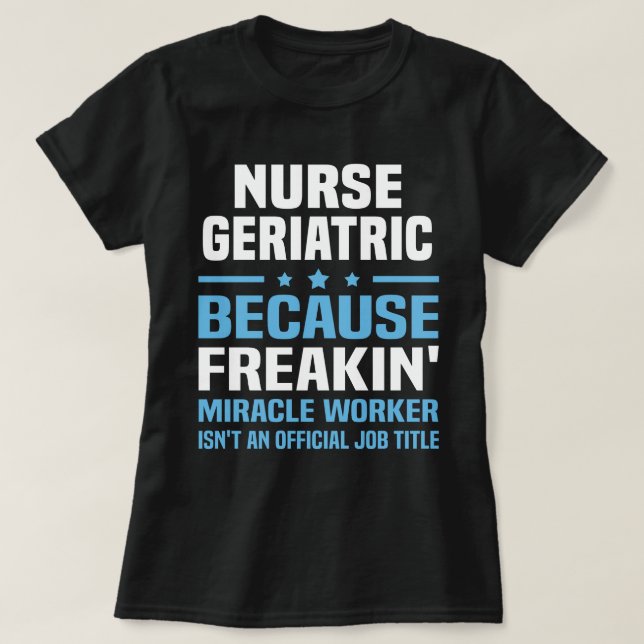 Nurse Geriatric T-Shirt (Design Front)