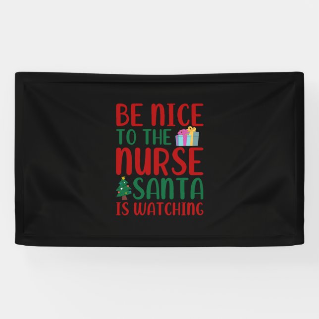 Nurse Gift | Be Nice To Nurse Santa Banner (Horizontal)