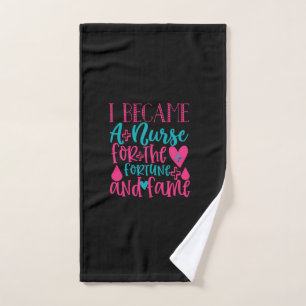 Nurse Gift Became A Nurse For The Fortune Hand Towel