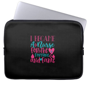 Nurse Gift   Became A Nurse For The Fortune Laptop Sleeve