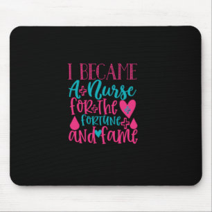Nurse Gift   Became A Nurse For The Fortune Mouse Mat
