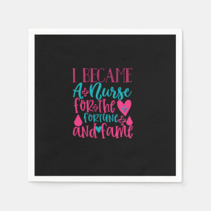 Nurse Gift   Became A Nurse For The Fortune Napkin