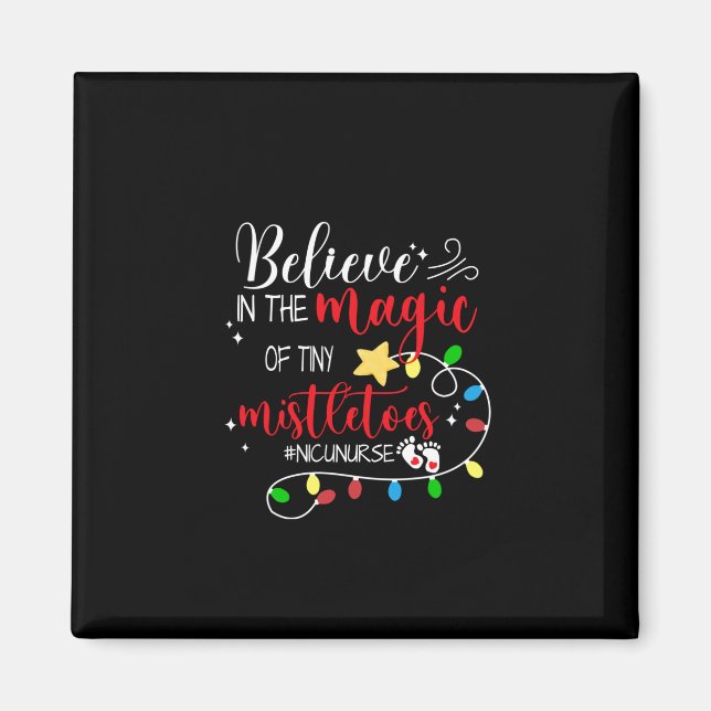 Nurse Gift Believe In The Magic Magnet (Front)