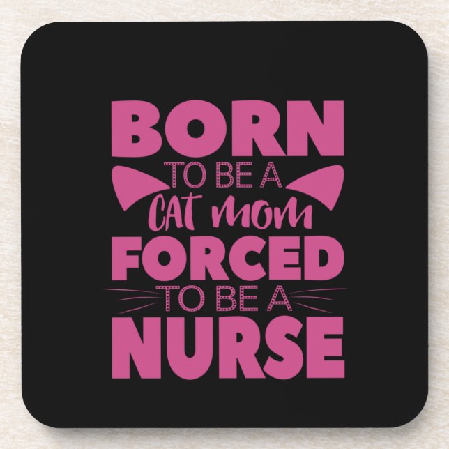 Nurse Gift | Born To Be A Cat Mum Coaster (Front)