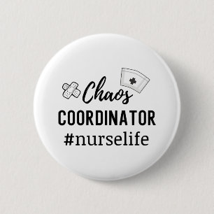 Nurse Gift Chaos Coordinator 6 Cm Round Badge
