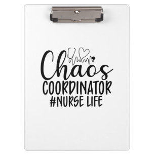 Nurse Gift Chaos Coordinator Nurse Life Clipboard