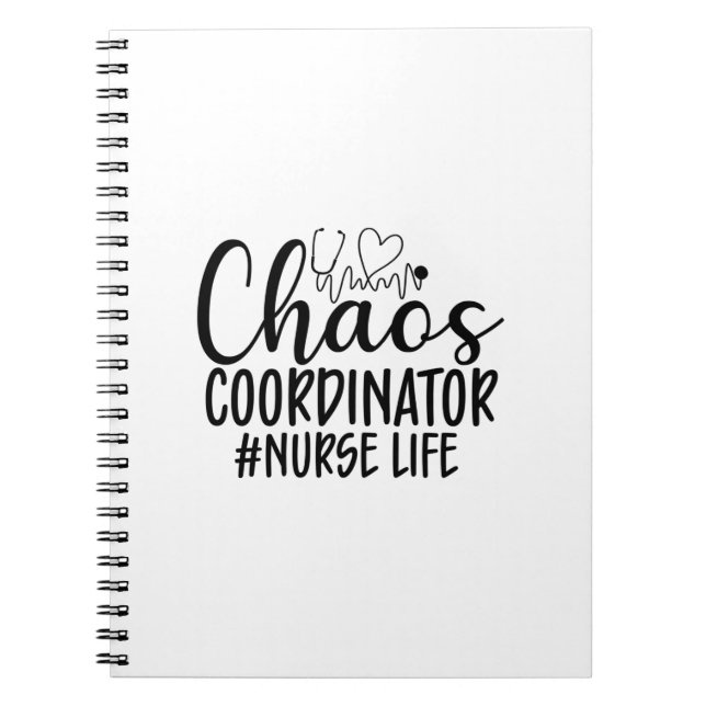 Nurse Gift Chaos Coordinator Nurse Life Notebook (Front)