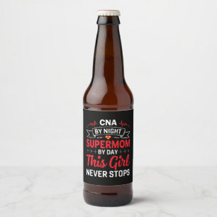 Nurse Gift CNA By Night Supermom Beer Bottle Label