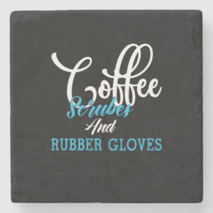 Nurse Gift   Coffee Scrubes And Rubber Gloves Stone Coaster