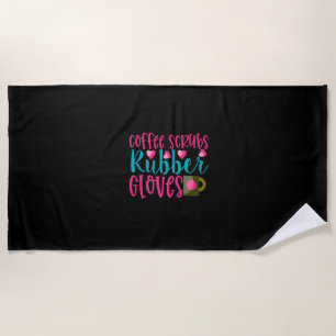Nurse Gift Coffee Scrubs Rubber Gloves Beach Towel