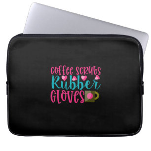 Nurse Gift   Coffee Scrubs Rubber Gloves Laptop Sleeve