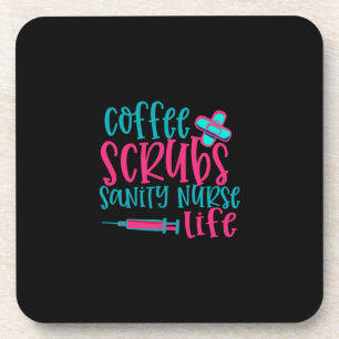 Nurse Gift Coffee Scrubs Sanity Nurse Life Coaster