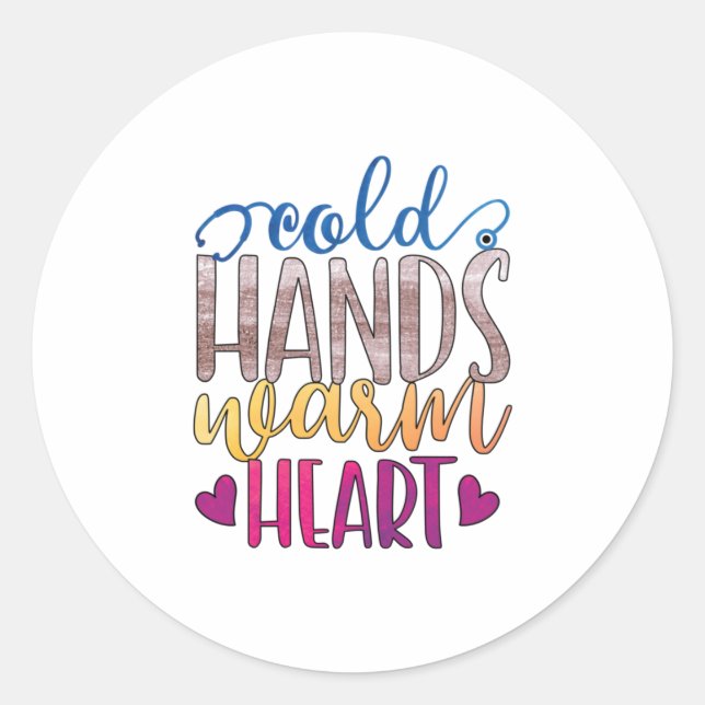 Nurse Gift | Cold Hands Varm Heart Classic Round Sticker (Front)