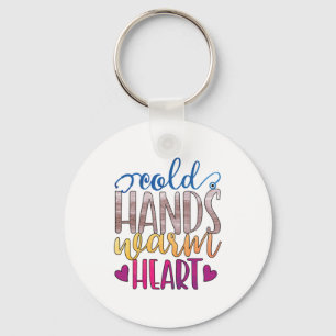Nurse Gift   Cold Hands Varm Heart Key Ring