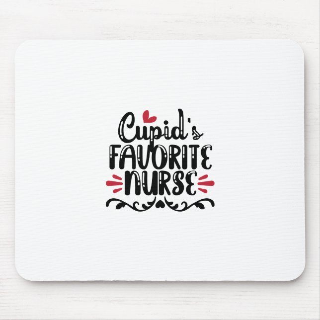 Nurse Gift Cupid's Favourite Nurse Mouse Mat (Front)
